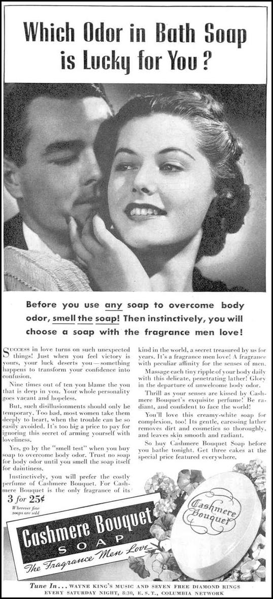 CASHMERE BOUQUET SOAP
GOOD HOUSEKEEPING
03/01/1940
p. 85