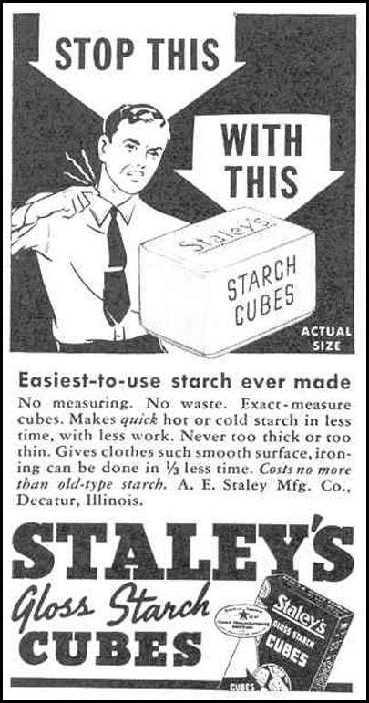 STALEY'S GLOSS STARCH CUBES
GOOD HOUSEKEEPING
03/01/1940
p. 194