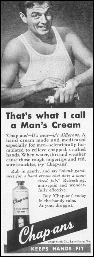 CHAP-ANS HAND CREAM
LIFE
10/11/1948
p. 92