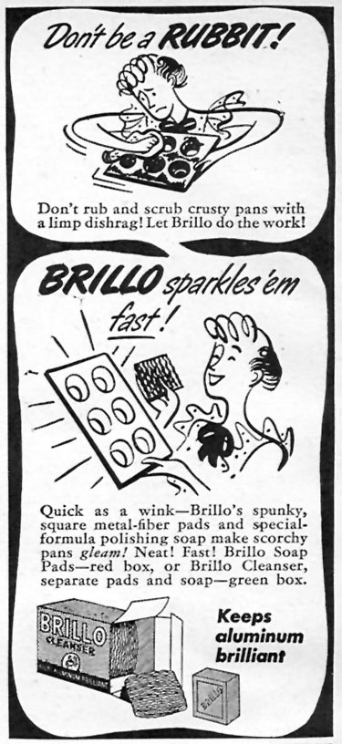 BRILLO SOAP PADS
WOMAN'S DAY
05/01/1946
p. 76