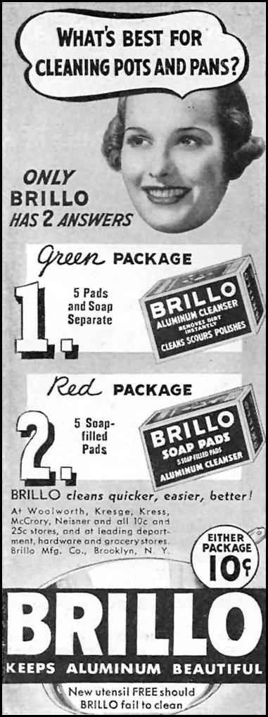 BRILLO SOAP PADS
GOOD HOUSEKEEPING
04/01/1936
p. 232