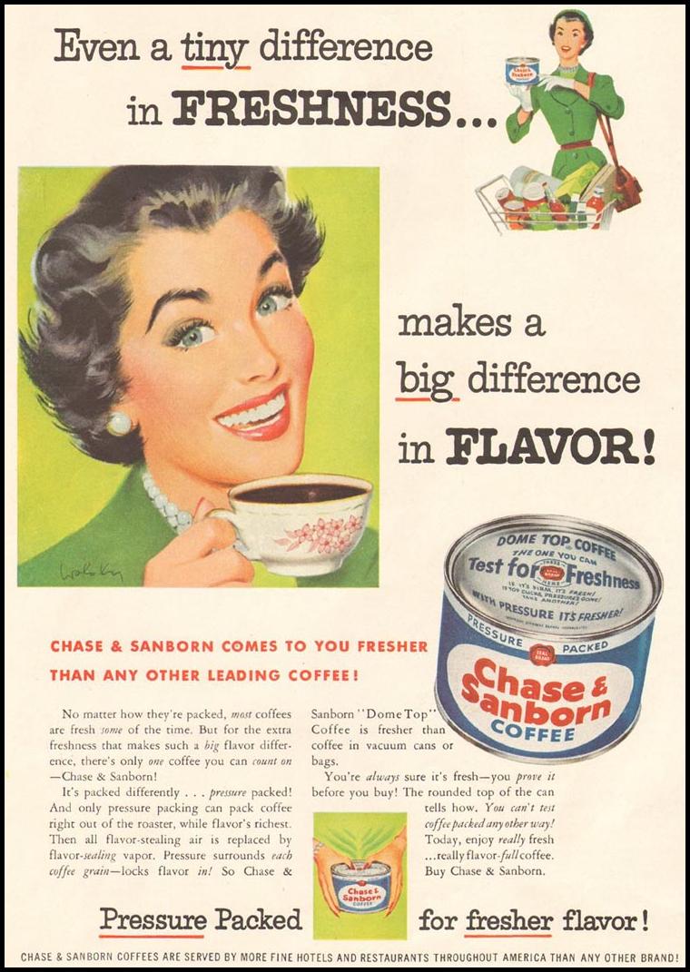 CHASE & SANBORN COFFEE
LADIES' HOME JOURNAL
07/01/1949
p. 112