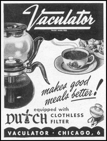 VACULATOR VACUUM COFFEE MAKER
WOMAN'S DAY
06/01/1946
p. 80