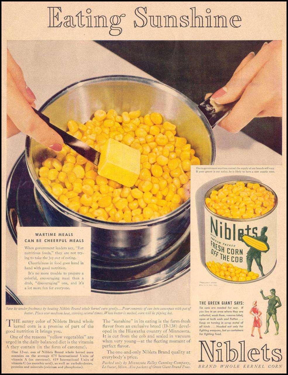 GREEN GIANT NIBLETS BRAND WHOLE KERNEL CORN
LIFE
05/24/1943