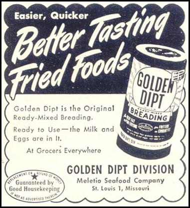 GOLDEN DIPT READY-MIXED BREADING
GOOD HOUSEKEEPING
07/01/1949
p. 187