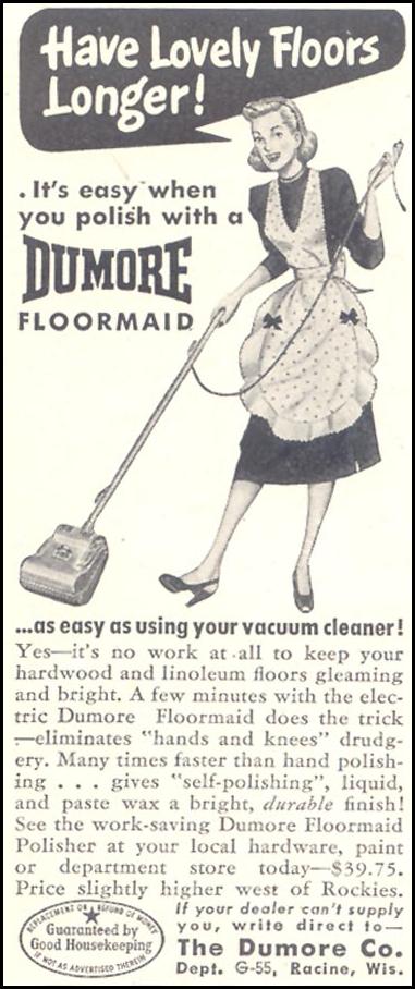 DUMORE FLOORMAID POLISHER
GOOD HOUSEKEEPING
07/01/1948
p. 234