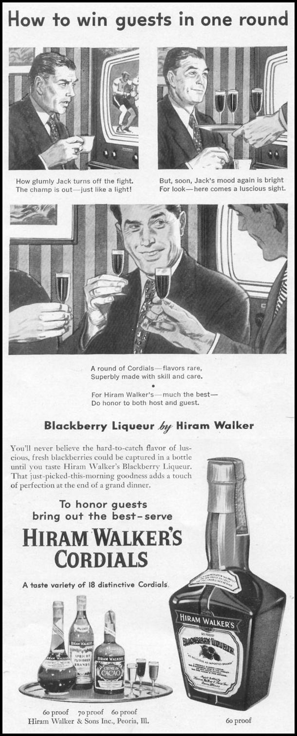 HIRAM WALKER'S BLACKBERRY LIQUEUR
LIFE
10/13/1952
p. 59