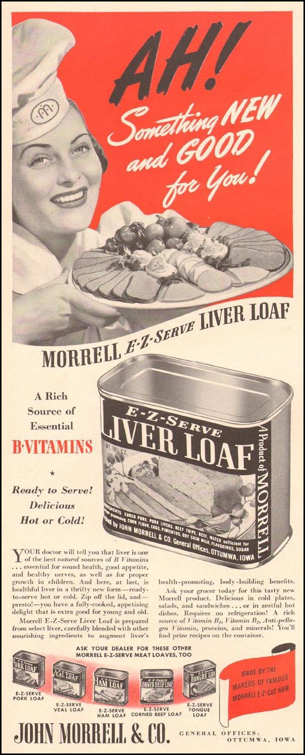 MORRELL E-Z-SERVE LIVER LOAF
LIFE
08/04/1941
p. 34