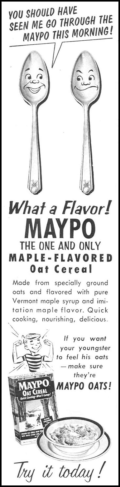 MAYPO MAPLE-FLAVORED OAT CEREAL
WOMAN'S DAY
12/01/1954
p. 132