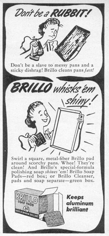 BRILLO SOAP PADS
WOMAN'S DAY
06/01/1946
p. 82