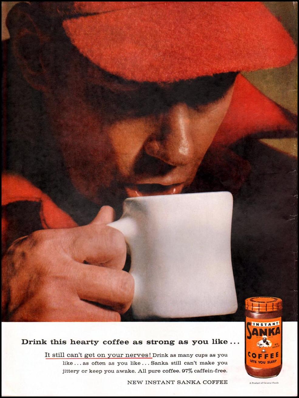 SANKA COFFEE
LIFE
07/01/1957
INSIDE FRONT
