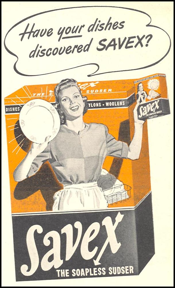 SAVEX SOAPLESS SUDSER
WOMAN'S DAY
11/01/1946
p. 83