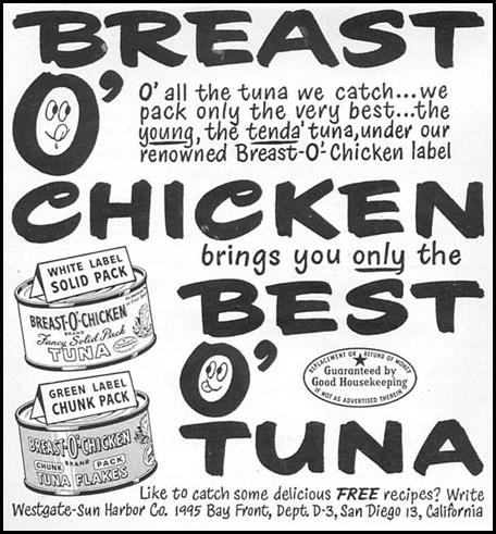 BREAST-O-CHICKEN TUNA
WOMAN'S DAY
06/01/1950
p. 104