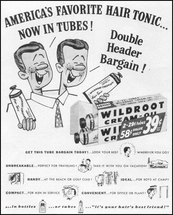 WILDROOT CREAM-OIL HAIR TONIC
LIFE
06/16/1952
p. 98